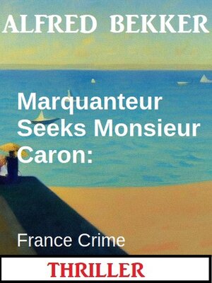 cover image of Marquanteur Seeks Monsieur Caron